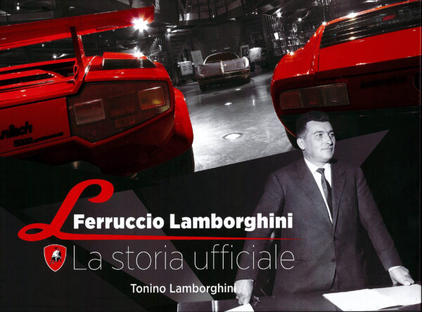 ferruccio lamborghini Ferruccio Lamborghini, la storia ufficiale