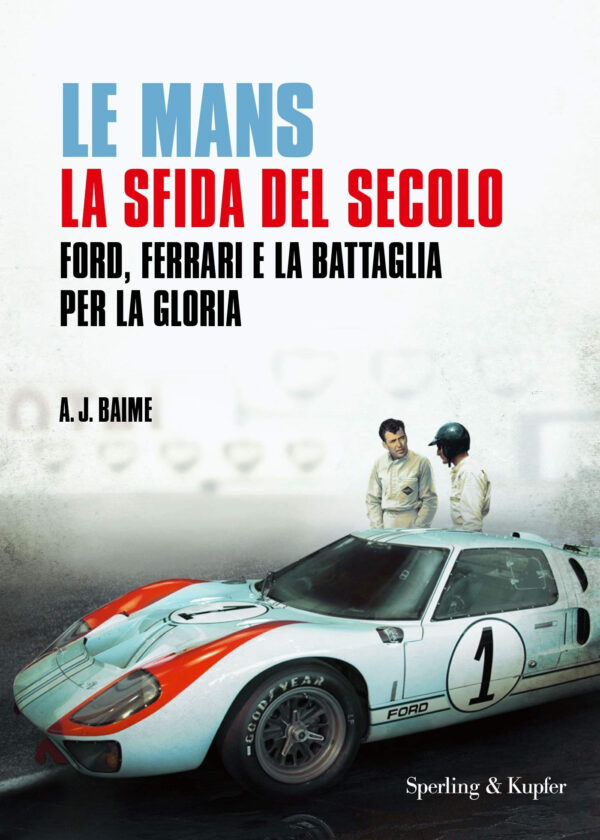 le mans libro Le Mans la sfida del secolo: Ford, Ferrari e la battaglia per la gloria
