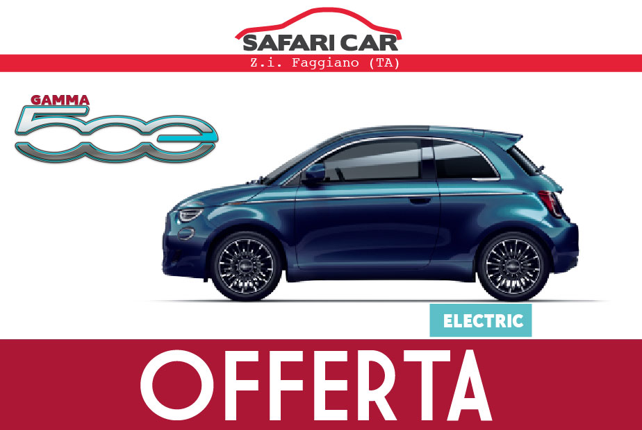 Offerta Fiat 500 elettrica Taranto 1 Offerta Fiat 500 elettrica Taranto Offerta Fiat 500 elettrica Taranto Safari Car concessionaria Fiat Taranto