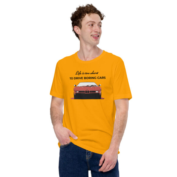 unisex staple t shirt gold front 630b4cce61c86 Maglietta auto life is too short to drive boring cars